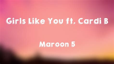 Girls Like You Maroon 5 Ft Cardi B Lyrics 🐠 Youtube