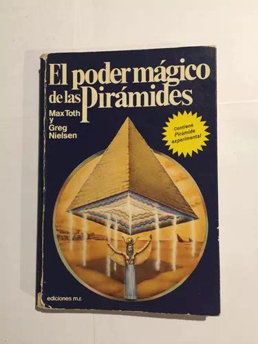 El Poder Mágico De Las Pirámides max Toth Y Greg Nielsen MercadoLibre