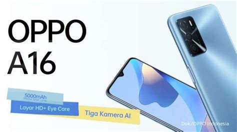 Harga HP OPPO A16 Di Tahun 2023 Semua Varian Hanya Rp 1 Jutaan