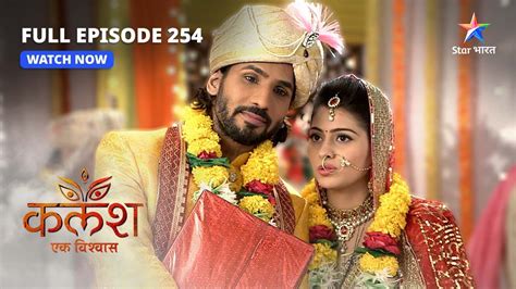 FULL EPISODE 254 Kalash Ek Vishwaas Phir Se Huyi Ravi Devika Ki