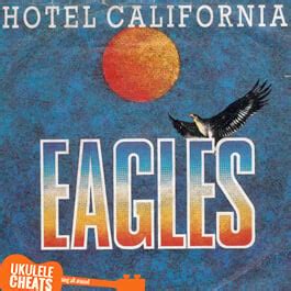 Eagles - Hotel California Ukulele Chords - Ukulele Cheats