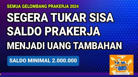 CARA MENCAIRKAN SISA SALDO PRAKERJA 2024 MENJADI UANG TAMBAHAN YouTube