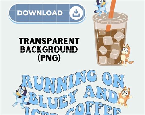 Running On Bluey And Iced Coffee Png Bluey Bingo Png Mom Shirt Png