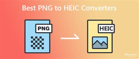 Los 4 Mejores Convertidores De PNG A HEIC Accesibles En Todas Las