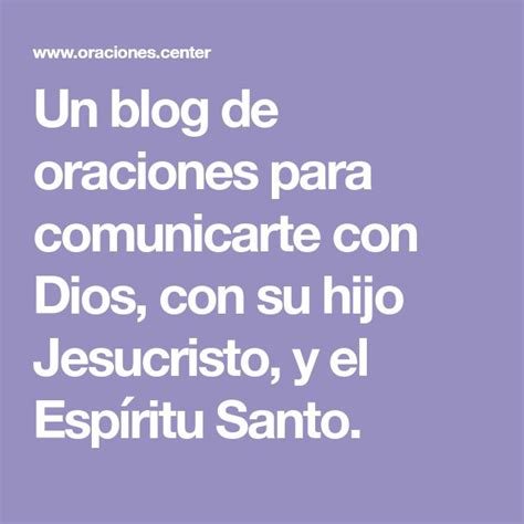 Un Blog De Oraciones Para Comunicarte Con Dios Con Su Hijo Jesucristo