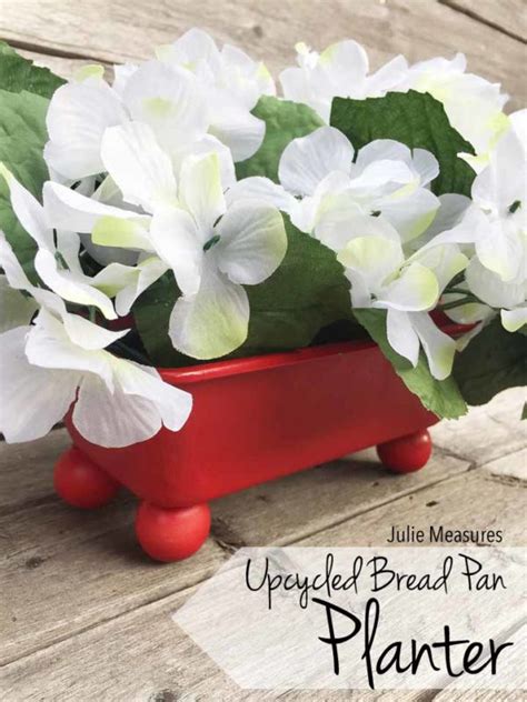 Upcycled Bread Pan Planter Julie Measures