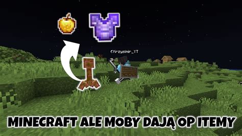 Minecraft Ale Z Mob W Dostaje Op Itemy Youtube