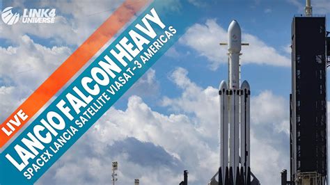 Spacex Live Lancio Falcon Heavy Con Satellite Viasat Americas Youtube