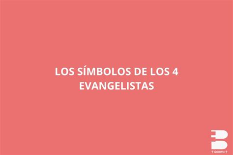 Los Símbolos De Los 4 Evangelistas Godwo