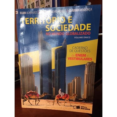 Livro Territ Rio E Sociedade No Mundo Globalizado Caderno De Quest Es