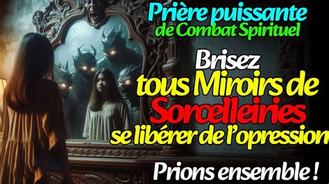 Prière du Soir Puissante pour Briser les Miroirs de Sorcellerie et se