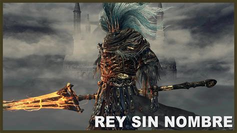 Guía Dark Souls 3 Cómo derrotar al Rey Sin Nombre The Art of Gaming