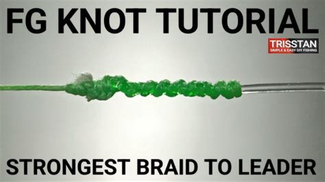 A Green Needle With The Words Fg Knott Tutorial Strongest Braid To Leader