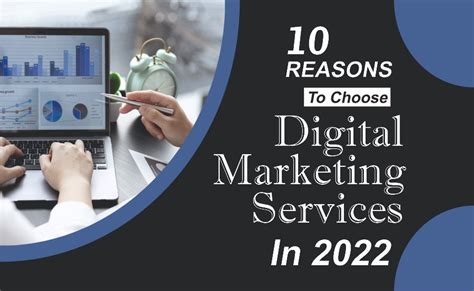 10 Reasons To Choose Digital Marketing Services In 2022 Blog