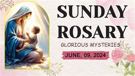 Rosary Sunday Glorious Mysteries June The Love And Mercy Of