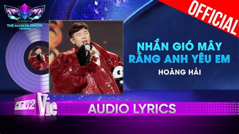 Nh N Gi M Y R Ng Anh Y U Em B G U Aka Ho Ng H I The Masked Singer