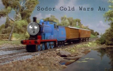 Sodor Cold Wars Au By Kingentheo1 On Deviantart