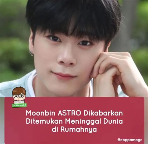 Moonbin Astro Dikabarkan Meninggal Dunia Ternyata Ini Penyebabnya