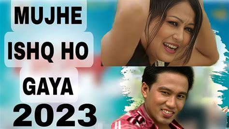 Mujhe Ishq Ho Gaya New Mising Song2023 Youtube