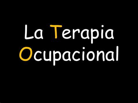 La Terapia Ocupacional Ppt