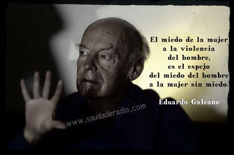 Día Contra La Violencia Domestica Eduardo Galeano
