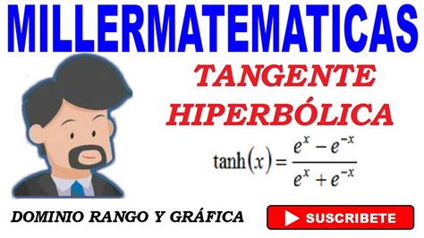 Funciones Hiperbolicas🧮tangente Hiperbolica🏆grafica De La Tangente