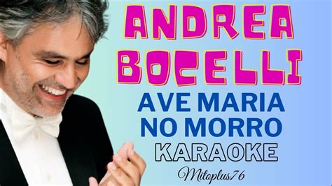 Andrea Bocelli AVE MARIA NO MORRO Karaoke Fair Use YouTube