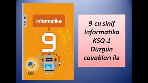 9 cu sinif İnformatika KSQ 1 Düzgün cavabları ilə YouTube