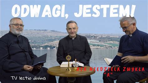 Odwagi Jestem Tv Lectio Divina Xix Niedziela Zwyk A A Mt