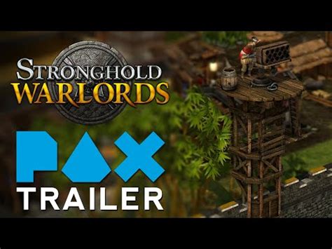 Stronghold: Warlords Gets Its First Full Gameplay Trailer