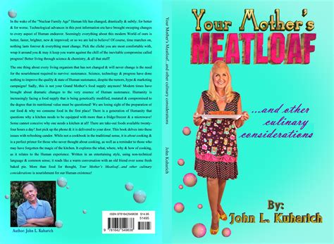 Your Mothers Meatloaf And Other Culinary Considerations By John L