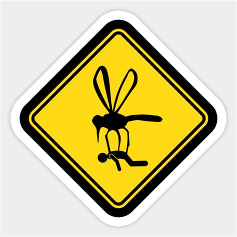 Giant Mosquito Warning Sign - Funny Sign - Sticker | TeePublic