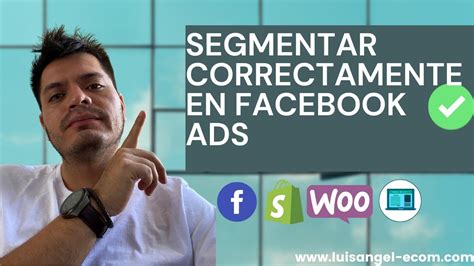 Cómo Segmentar Efectivamente en Facebook Ads Guía Completa para