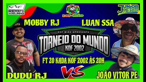 Torneio Do Mundo Kb Cdm Df Mobby Vs Luan Ssa Atg Dudu Rj Vs Jo O