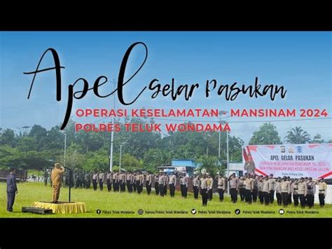 Bupati Teluk Wondama Pimpin Apel Gelar Pasukan Operasi Keselamatan