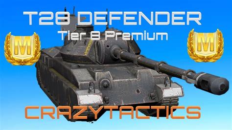 WoT Blitz T28 Defender Review And Mastery YouTube