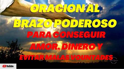 ORACIÓN AL BRAZO PODEROSO PARA CONSEGUIR AMOR DINERO Y EVITAR MALAS