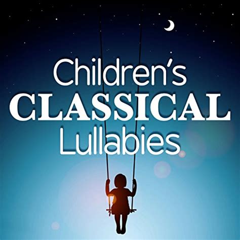 Children's Classical Lullabies by Various artists on Amazon Music - Amazon.co.uk