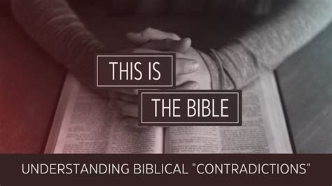 Understanding Biblical Contradictions Faith Church