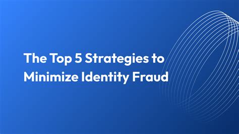 The Top 5 Strategies To Minimize Identity Fraud Alice Biometrics