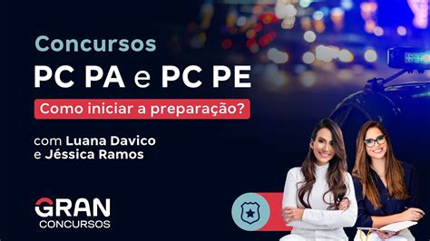 Concursos PC PA e PC PE Como iniciar a preparação Delegadas Luana