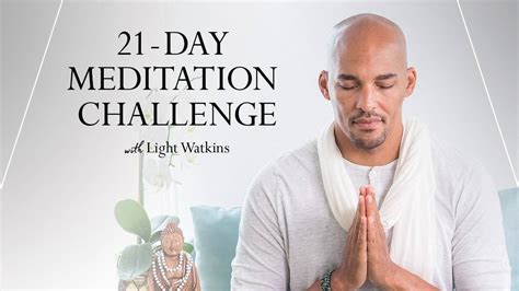 21 Day Meditation Challenge With Light Watkins Free 7 Day Pass