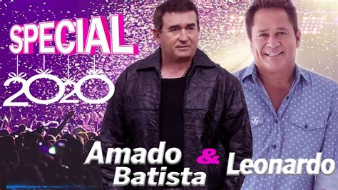 As Melhores M Sicas De Amado Batista E Leonardo Amado Batista E