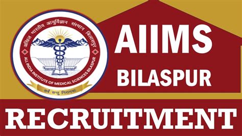 AIIMS Bilaspur Recruitment 2024 Monthly Salary Up To 101500 Check