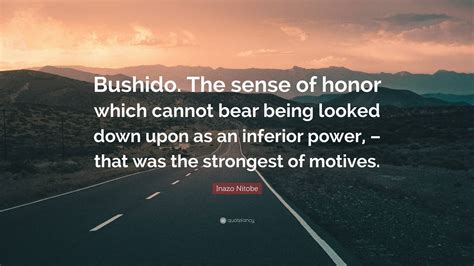 Inazo Nitobe Quote Bushido The Sense Of Honor Which Cannot Bear