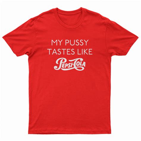 My Pussy Tastes Like Pepsi Telegraph