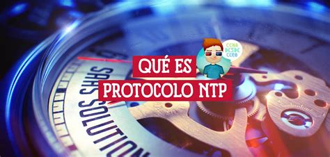 Ntp ¿qué Es El Protocolo Ntp Ccna Desde Cero