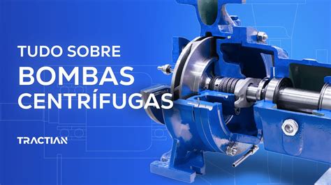 Bombas Centrífugas Entenda o funcionamento e como evitar falhas