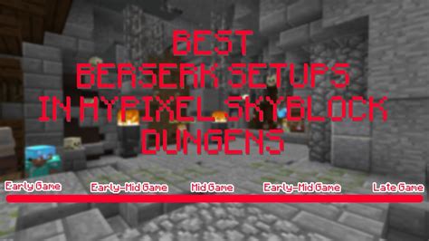 Best Berserk Setups For Hypixel Skyblock Dungeons Youtube