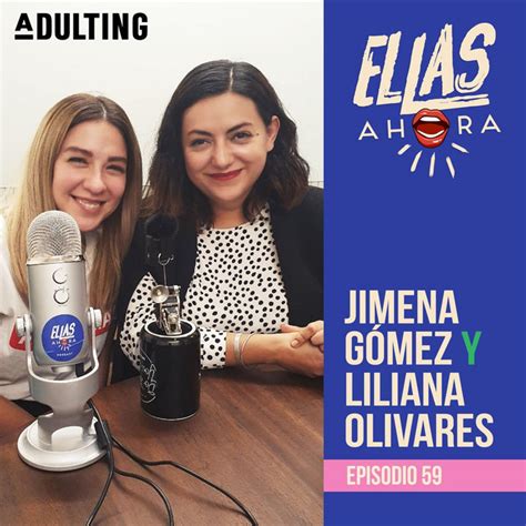 59 Liliana Olivares y Jimena Gómez Co fundadoras de Adulting